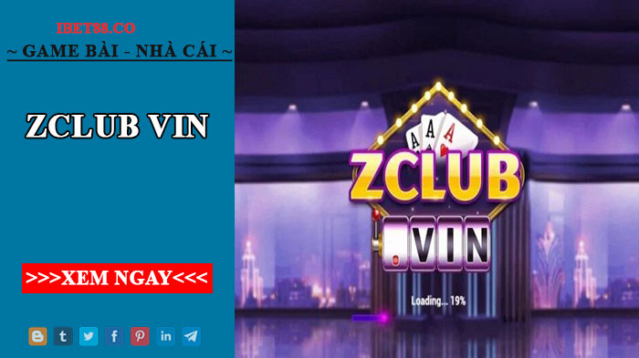 Giới thiệu ZClub Vin -Thiên đường game nổ hũ thời thượng