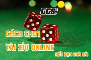 Chơi tài xỉu online tại GG8 - Tải game tài xỉu đổi tiền thật