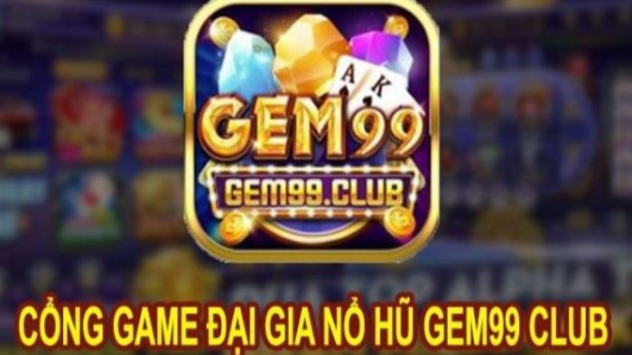 Cổng game uy tín Gem 99