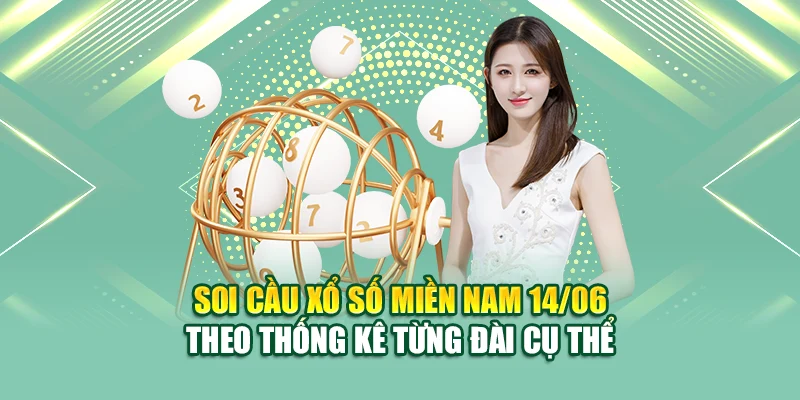 Soi cầu xổ số miền Nam 14/06 theo thống kê từng đài cụ thể