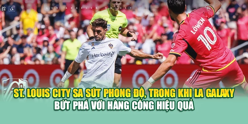 Soi Kèo Bóng Đá Louis City Vs LA Galaxy Từ ibet88.tech 1 St. Louis City sa sút phong độ, trong khi LA Galaxy bứt phá với hàng công hiệu quả